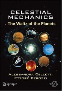 Paperback Celestial Mechanics: The Waltz of the Planets Book