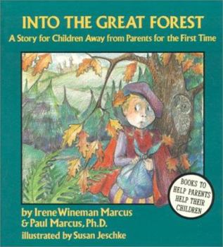 Hardcover Into the Great Forest: A Story for Children Away from Parents for the First Time Book