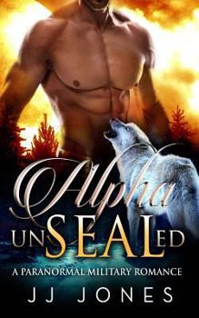 Alpha Unsealed - Book #1 of the Shifters UnSEALed