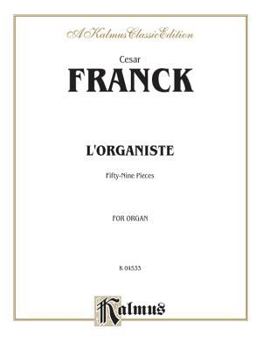 Paperback L'Organiste: Fifty-Nine Pieces (Kalmus Edition) Book