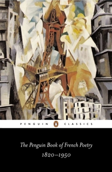 Paperback The Penguin Book of French Poetry: 1820-1950--With Prose Translations Book
