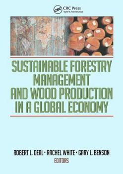 Hardcover Sustainable Forestry Management and Wood Production in a Global Economy Book