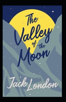 Paperback The Valley of the Moon Annotated Book