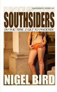 Paperback Southsiders - By The Time I Get To Phoenix Book