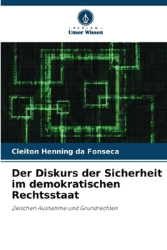 Paperback Der Diskurs der Sicherheit im demokratischen Rechtsstaat [German] Book