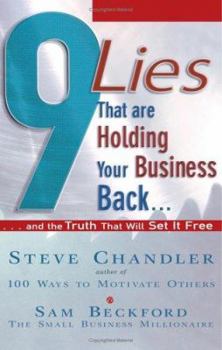 Hardcover 9 Lies That Are Holding Your Business Back...: And the Truth That Will Set It Free Book