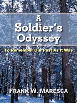 Paperback A Soldier's Odyssey: To Remember Our Past as It Was Book