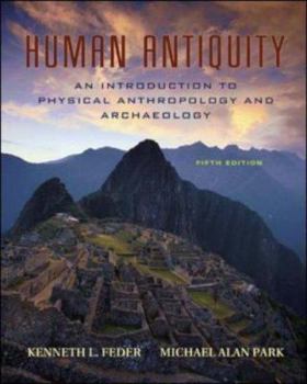 Paperback Human Antiquity: An Introduction to Physical Anthropology and Archaeology Book