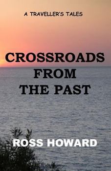 Paperback A Traveller's Tales - Crossroads From The Past Book