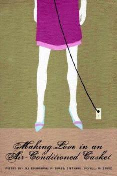 Paperback Making Love in an Air-Conditioned Casket Book