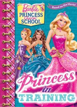 Paperback Princess in Training (Barbie) (Barbie: Princess Charm School) Book
