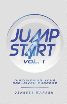 Paperback Jump Start Vol. 1: Discovering Your God-Given Purpose Book