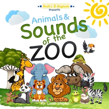 Noahs Originals: Animals and sounds of the zoo: Sounds of the Zoo