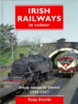 Hardcover Irish Railways in Colour: From Steam to Diesel Book