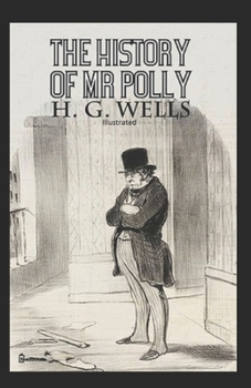 The History of Mr Polly Illustrated