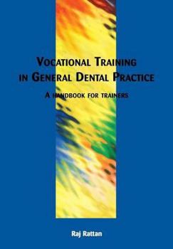 Paperback Vocational Training in General Dental Practice: The Handbook for Trainers Book