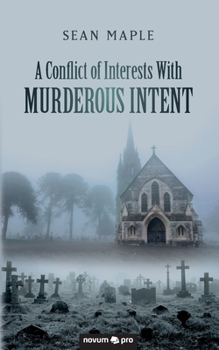 Paperback A Conflict of Interests With Murderous Intent Book