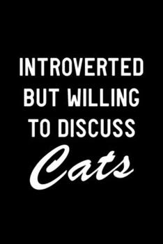 Introverted Discuss Cats Notebook: Blank Lined Notebook Journal for Work, School, Office | 6x9 110 page