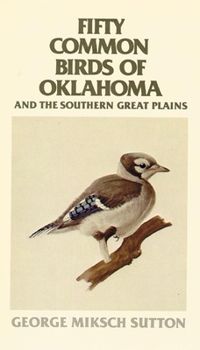 Paperback Fifty Common Birds of Oklahoma and the Southern Great Plains Book