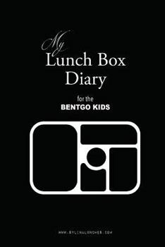 Paperback My Lunch Box Diary for the Bentgo Kids Book