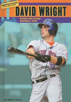 David Wright: Gifted and Giving Baseball Star - Book  of the Sports Stars Who Give Back