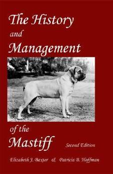 Paperback The History and Management of the Mastiff Book