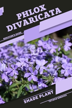 Paperback Phlox divaricata: Shade plant Beginner's Guide Book