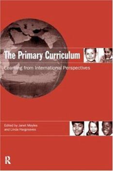 Paperback The Primary Curriculum: Learning from International Perspectives Book