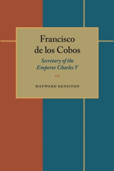 Paperback Francisco de Los Cobos: Secretary of the Emperor Charles V Book