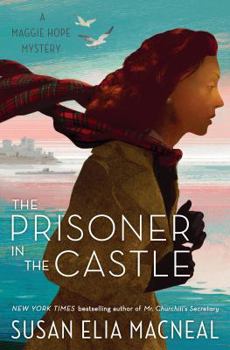 Hardcover The Prisoner in the Castle: A Maggie Hope Mystery Book