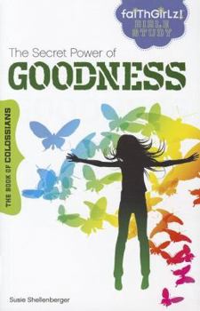 Paperback The Secret Power of Goodness: The Book of Colossians Book
