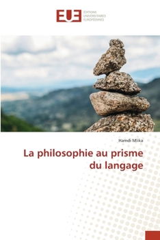 La philosophie au prisme du langage (French Edition)