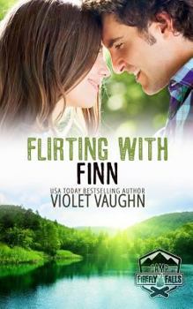 Flirting with Finn - Book #13 of the Camp Firefly Falls