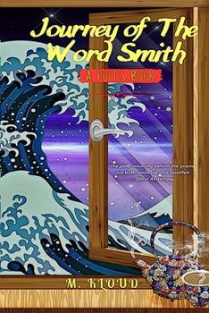Paperback The Journey of The Word Smith: A Poets Book
