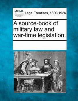 Paperback A source-book of military law and war-time legislation. Book