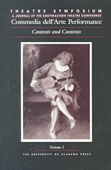 Theatre Symposium, Vol. 1: Commedia dell'Arte Performance: Contexts and Contents (Theatre Symposium Series)
