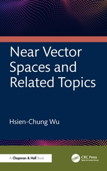 Hardcover Near Vector Spaces and Related Topics Book