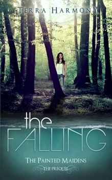 The Falling - Book #0.5 of the Painted Maidens Trilogy
