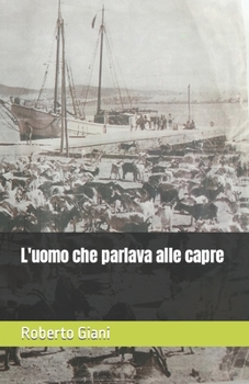 Paperback L'uomo che parlava alle capre [Italian] Book