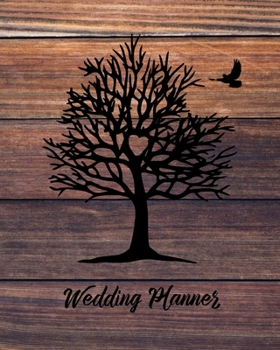 Wedding Planner: Planning The Perfect Wedding For The Bride To Be, Organizer, Journal, Notebook