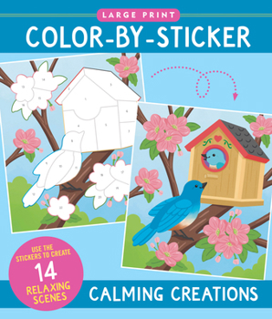 Paperback Calming Creations Large Print Color-By-Sticker Book
