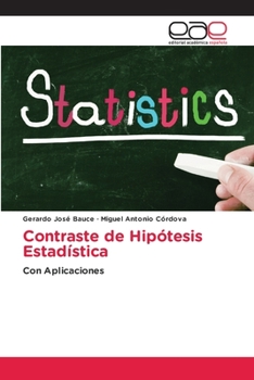 Contraste de Hipótesis Estadística: Con Aplicaciones