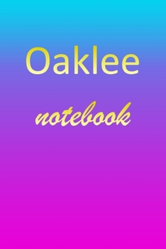 Paperback Oaklee: Blank Notebook - Wide Ruled Lined Paper Notepad - Writing Pad Practice Journal - Custom Personalized First Name Initia Book