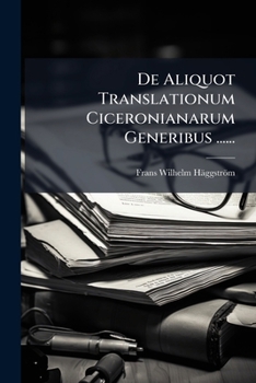 Paperback De Aliquot Translationum Ciceronianarum Generibus ...... [Latin] Book