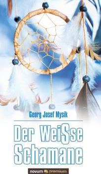 Hardcover Der WeiSse Schamane [German] Book