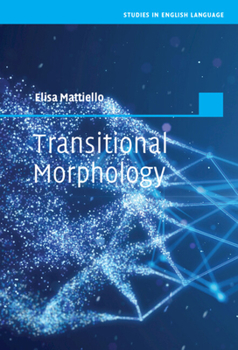 Hardcover Transitional Morphology: Combining Forms in Modern English Book