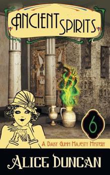Ancient Spirits - Book #6 of the Daisy Gumm Majesty Mystery
