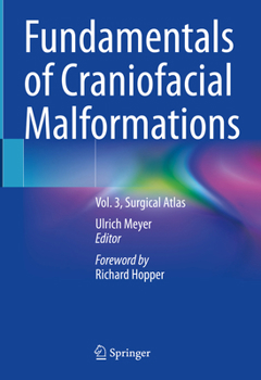 Hardcover Fundamentals of Craniofacial Malformations: Vol. 3, Surgical Atlas Book