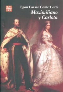 Hardcover Maximiliano y Carlota [Spanish] Book