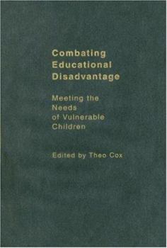 Paperback Combating Educational Disadvantage: Meeting the Needs of Vulnerable Children Book